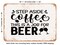 DECORATIVE METAL SIGN - Step Aside Coffee This is a Job For Wine - Vintage Rusty Look